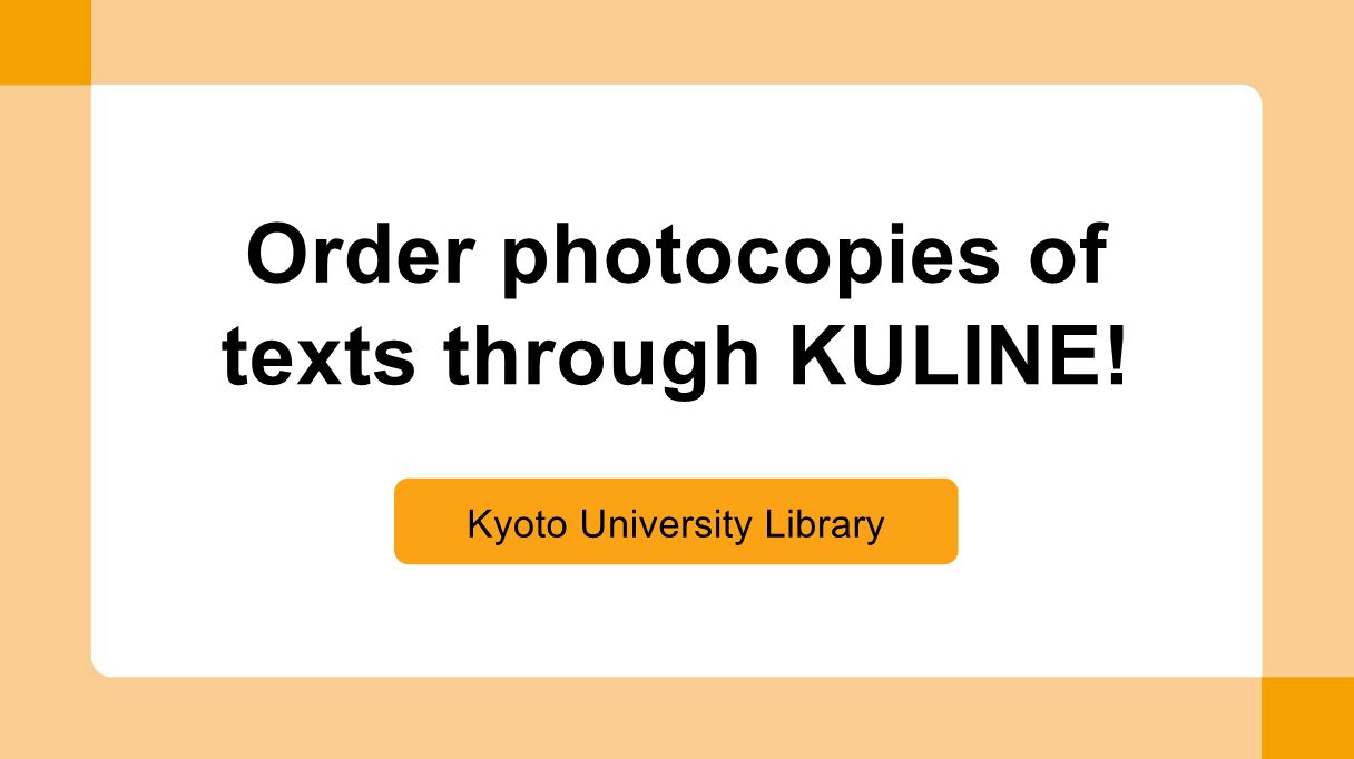 (video) 
Order photocopies of texts through KULINE!